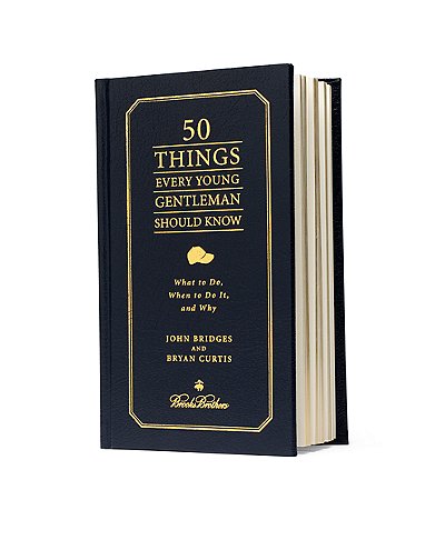 Brooks Brothers 50 Things Every Young Gentleman Should Know Book