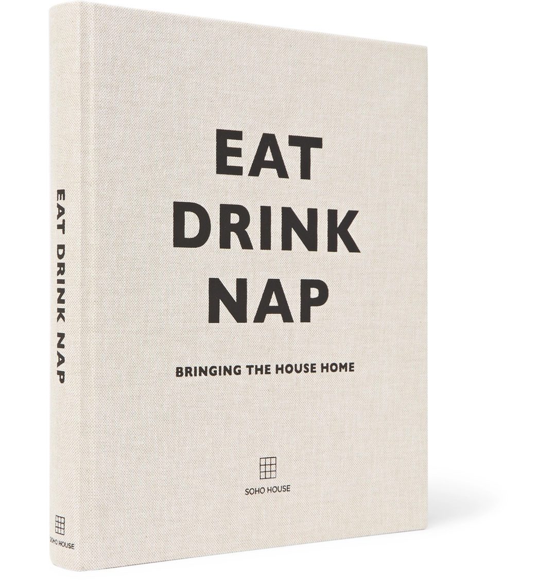 Soho House Eat Drink Nap Book Flawless Crowns