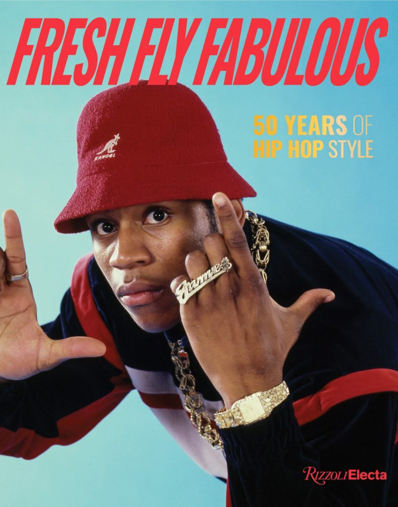 Fresh Fly Fabulous: 50 Years of Hip Hop Style Book